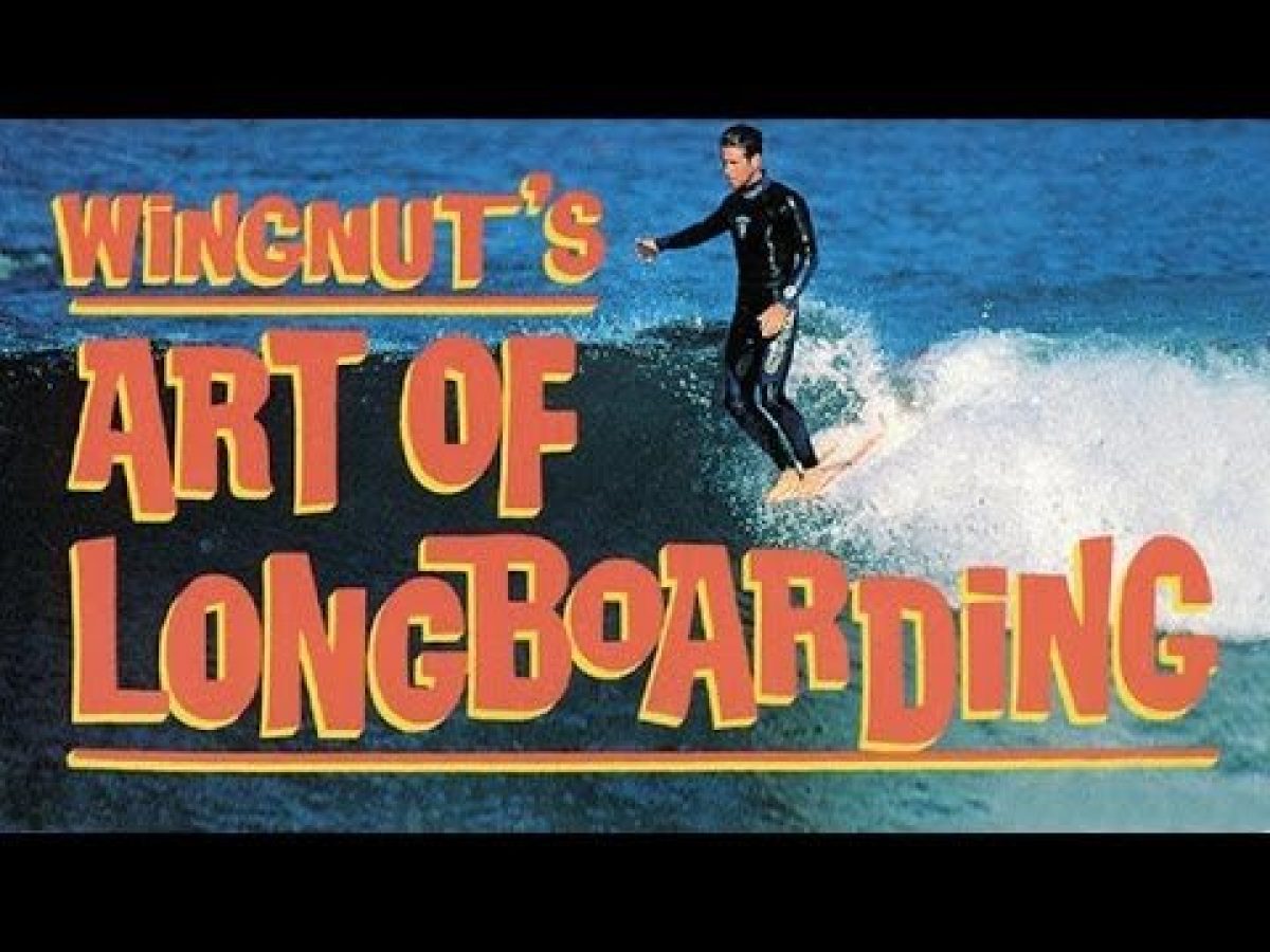 Wingnut's Art of Longboarding